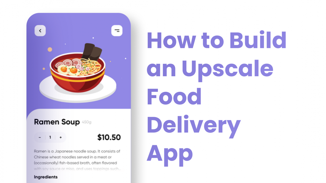 Build An Upscale Food Delivery App Food Ordering Website