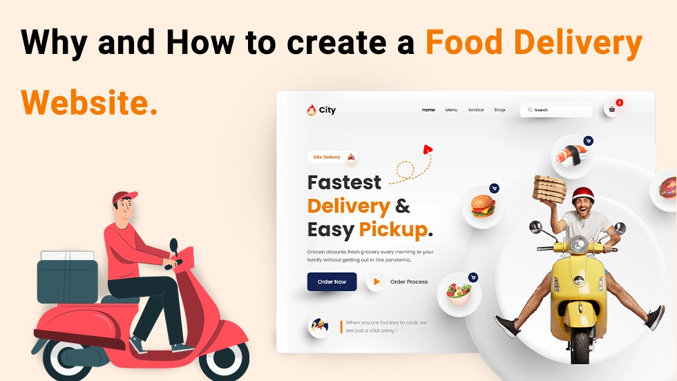 Why and How to create a Food Delivery Website