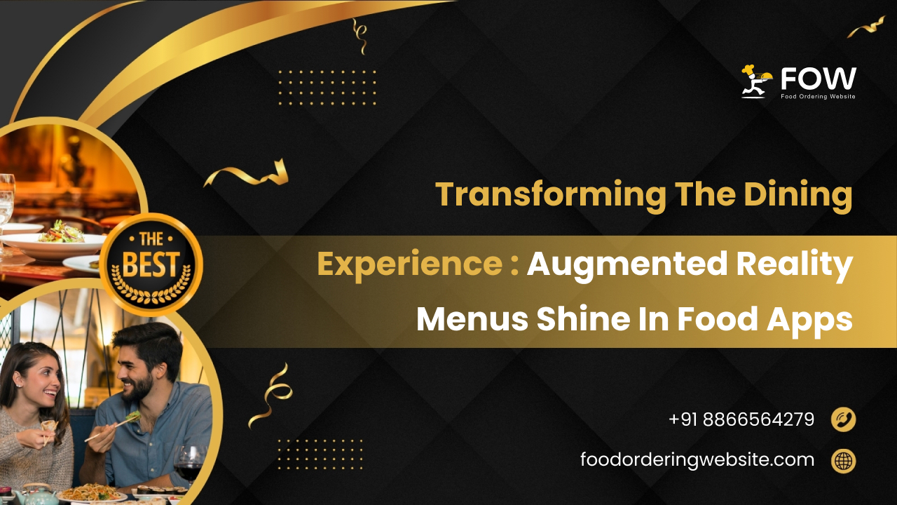 Revolutionizing Dining Experiences: AR Menus Take Center Stage in Food Apps